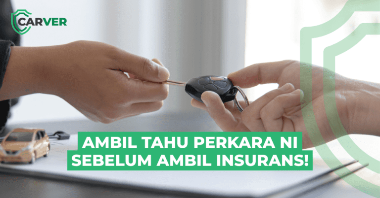 Apa Yang Anda Perlu Tahu Sebelum Beli Insurans Kereta?